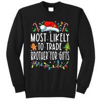 Most Likely To Trade Brother For Gifts Family Christmas Tall Sweatshirt