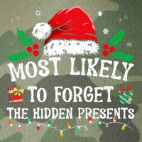 Most Likely To Forget The Hidden Presents Family Christmas  Legacy Tie Dye Trucker Hat