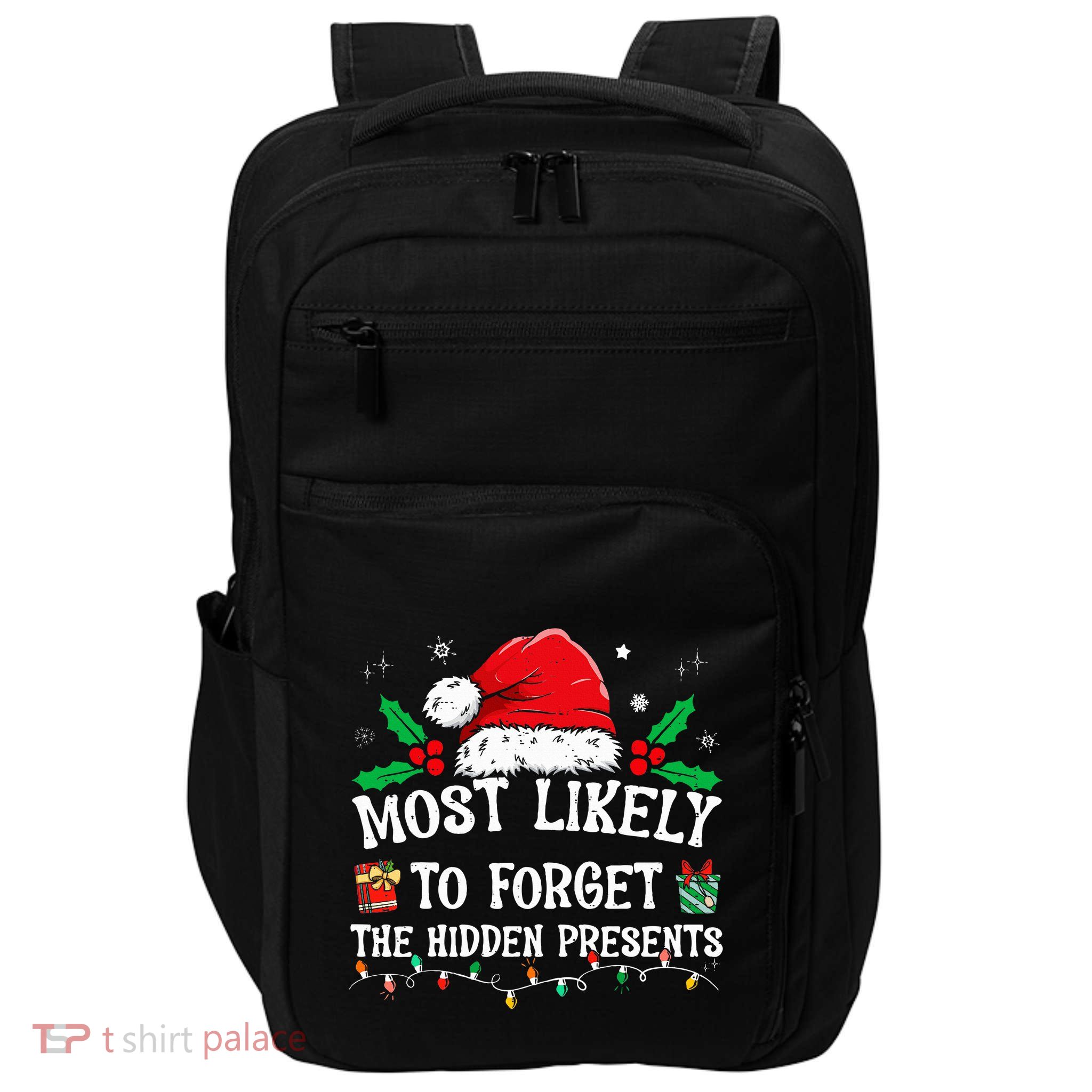 Most Likely To Forget The Hidden Presents Family Christmas  Impact Tech Backpack