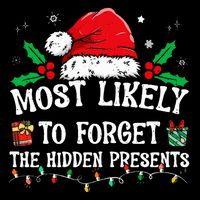 Most Likely To Forget The Hidden Presents Family Christmas  Crop Top