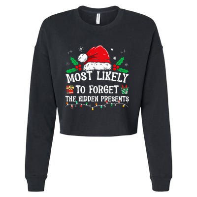 Most Likely To Forget The Hidden Presents Family Christmas  Cropped Pullover Crew