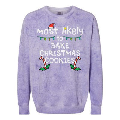 Most Likely To Bake Christmas Cookies Matching Family Colorblast Crewneck Sweatshirt