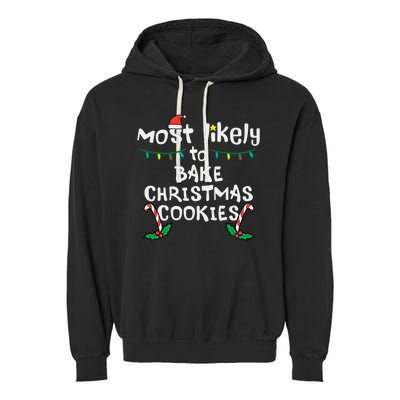 Most Likely To Bake Christmas Cookies Matching Family Garment-Dyed Fleece Hoodie