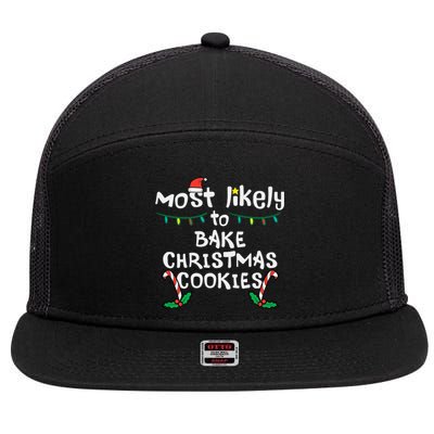 Most Likely To Bake Christmas Cookies Matching Family 7 Panel Mesh Trucker Snapback Hat