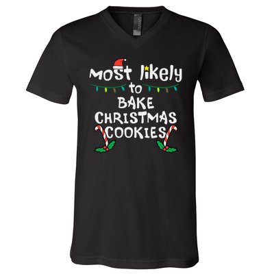 Most Likely To Bake Christmas Cookies Matching Family V-Neck T-Shirt