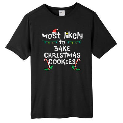 Most Likely To Bake Christmas Cookies Matching Family Tall Fusion ChromaSoft Performance T-Shirt