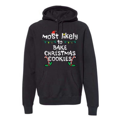 Most Likely To Bake Christmas Cookies Matching Family Premium Hoodie