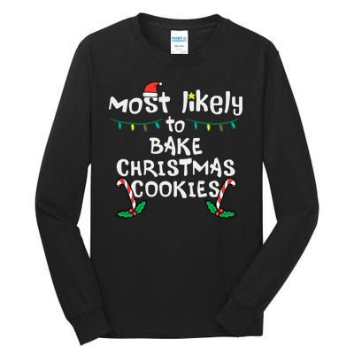 Most Likely To Bake Christmas Cookies Matching Family Tall Long Sleeve T-Shirt