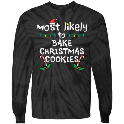 Most Likely To Bake Christmas Cookies Matching Family Tie-Dye Long Sleeve Shirt