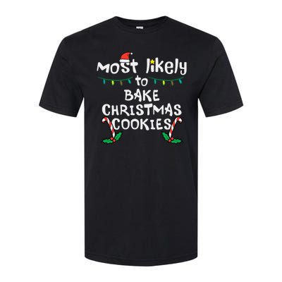 Most Likely To Bake Christmas Cookies Matching Family Softstyle CVC T-Shirt