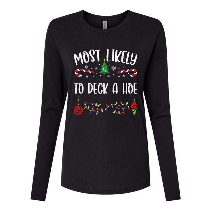 Most Likely To Deck A Hoe Funny Christmas Family Matching Cute Christmas Famil Womens Cotton Relaxed Long Sleeve T-Shirt