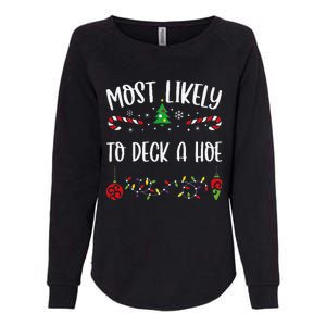 Most Likely To Deck A Hoe Funny Christmas Family Matching Cute Christmas Famil Womens California Wash Sweatshirt