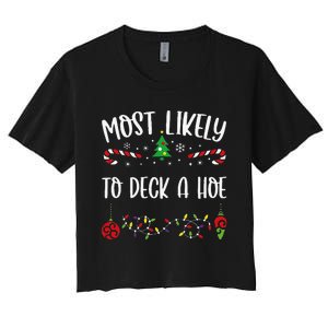 Most Likely To Deck A Hoe Funny Christmas Family Matching Cute Christmas Famil Women's Crop Top Tee