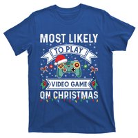 Most Likely To Play Video Gameon Christmas Video Game Lover Gift T-Shirt