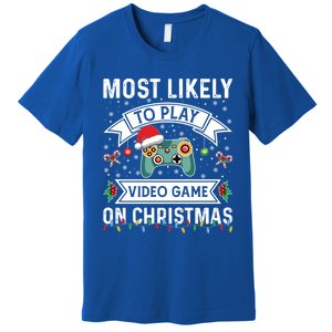 Most Likely To Play Video Gameon Christmas Video Game Lover Gift Premium T-Shirt