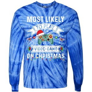 Most Likely To Play Video Gameon Christmas Video Game Lover Gift Tie-Dye Long Sleeve Shirt