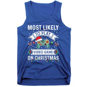 Most Likely To Play Video Gameon Christmas Video Game Lover Gift Tank Top