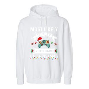 Most Likely To Play Video Gameon Christmas Video Game Lover Gift Garment-Dyed Fleece Hoodie