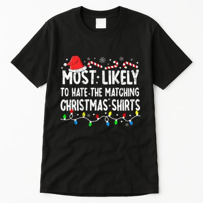 Most Likely To Hate Matching Christmas Family Pajamas Tall T-Shirt