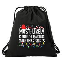 Most Likely To Hate Matching Christmas Family Pajamas Drawstring Bag