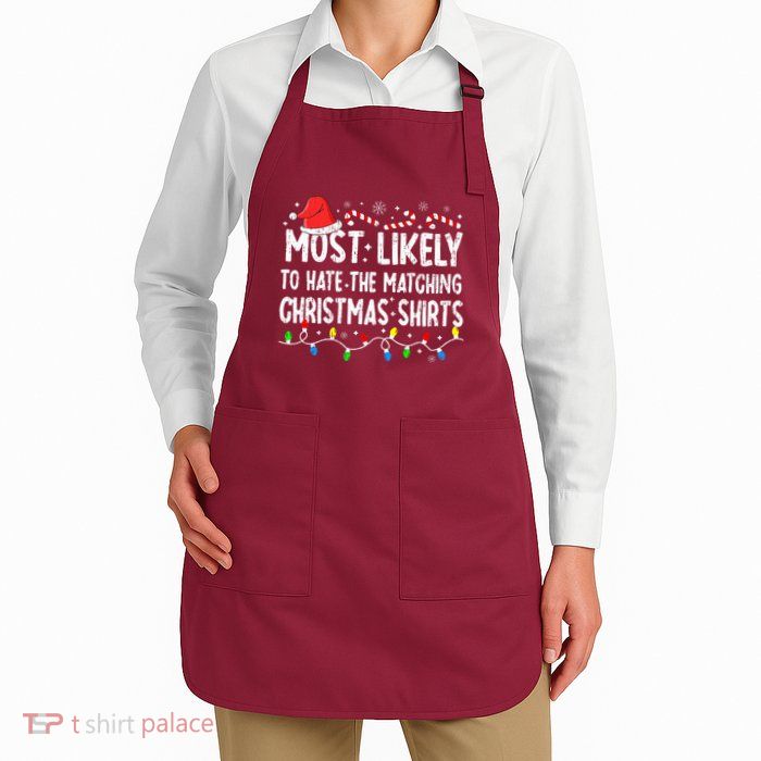 Most Likely To Hate Matching Christmas Family Pajamas Apron