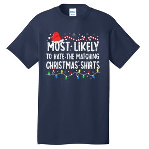 Most Likely To Hate Matching Christmas Family Pajamas Tall T-Shirt