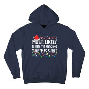 Most Likely To Hate Matching Christmas Family Pajamas Tall Hoodie