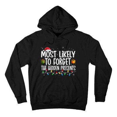 Most Likely To Forget The Hidden Presents Family xmas Hoodie