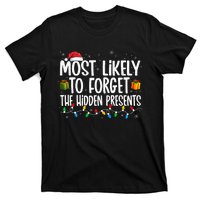 Most Likely To Forget The Hidden Presents Family xmas T-Shirt