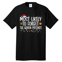 Most Likely To Forget The Hidden Presents Family xmas Tall T-Shirt