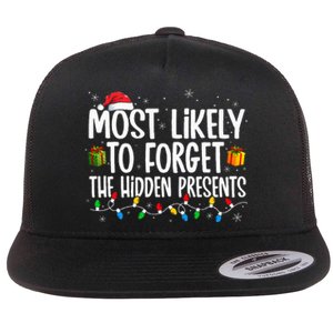 Most Likely To Forget The Hidden Presents Family xmas Flat Bill Trucker Hat