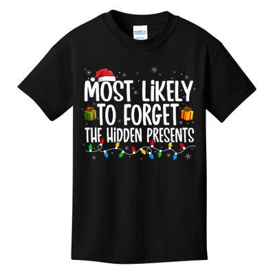 Most Likely To Forget The Hidden Presents Family xmas Kids T-Shirt