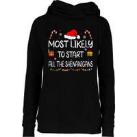 Most Likely To Start All The Shenanigans Family Christmas Womens Funnel Neck Pullover Hood