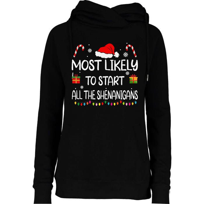 Most Likely To Start All The Shenanigans Family Christmas Womens Funnel Neck Pullover Hood