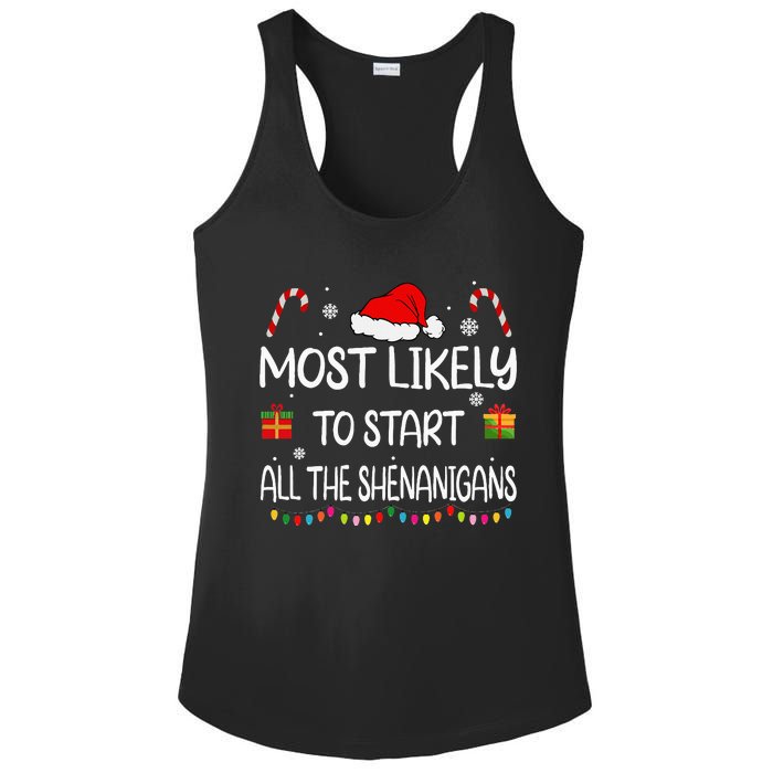 Most Likely To Start All The Shenanigans Family Christmas Ladies PosiCharge Competitor Racerback Tank