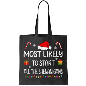 Most Likely To Start All The Shenanigans Family Christmas Tote Bag