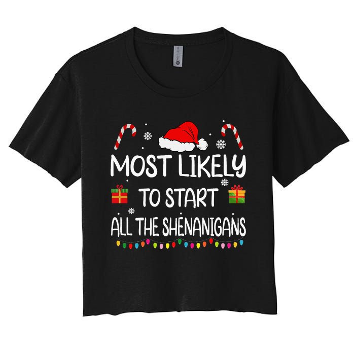 Most Likely To Start All The Shenanigans Family Christmas Women's Crop Top Tee