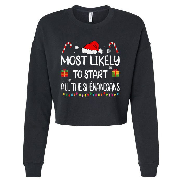 Most Likely To Start All The Shenanigans Family Christmas Cropped Pullover Crew