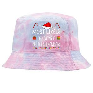 Most Likely To Start All The Shenanigans Family Christmas Tie-Dyed Bucket Hat