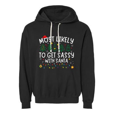 Most Likely To Get Sassy With Santa Matching Christmas Garment-Dyed Fleece Hoodie