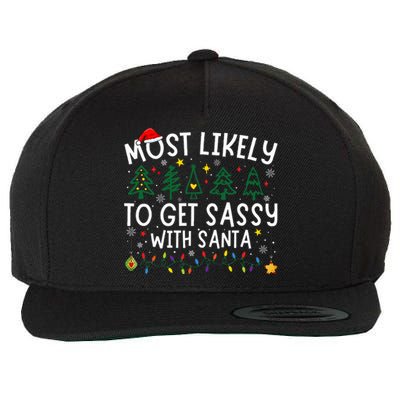 Most Likely To Get Sassy With Santa Matching Christmas Wool Snapback Cap