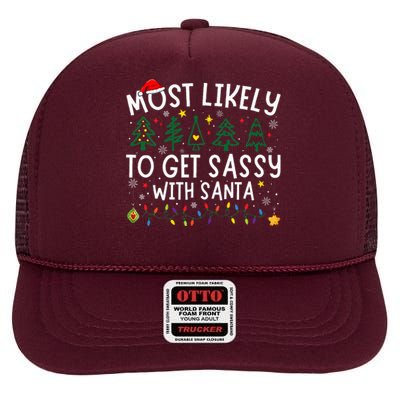 Most Likely To Get Sassy With Santa Matching Christmas High Crown Mesh Back Trucker Hat