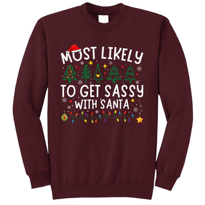 Most Likely To Get Sassy With Santa Matching Christmas Tall Sweatshirt