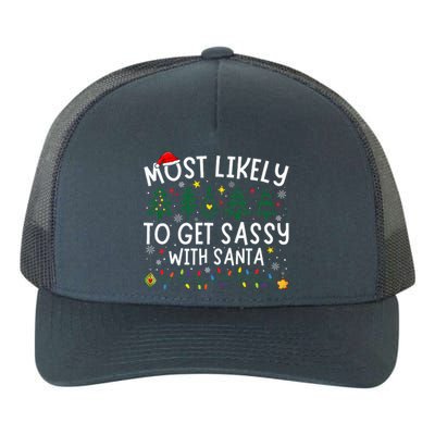 Most Likely To Get Sassy With Santa Matching Christmas Yupoong Adult 5-Panel Trucker Hat