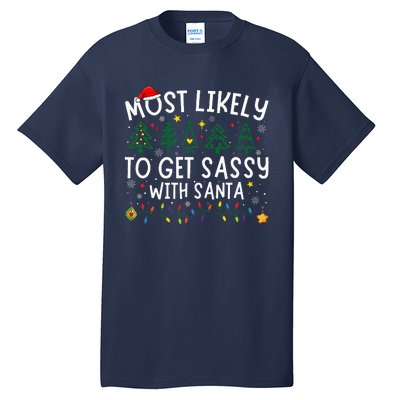 Most Likely To Get Sassy With Santa Matching Christmas Tall T-Shirt