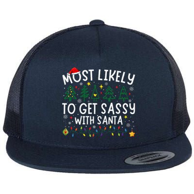 Most Likely To Get Sassy With Santa Matching Christmas Flat Bill Trucker Hat