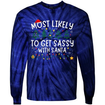 Most Likely To Get Sassy With Santa Matching Christmas Tie-Dye Long Sleeve Shirt