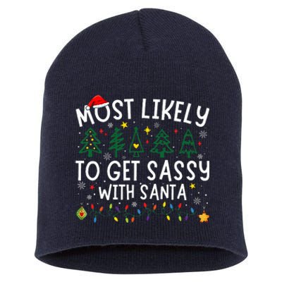 Most Likely To Get Sassy With Santa Matching Christmas Short Acrylic Beanie