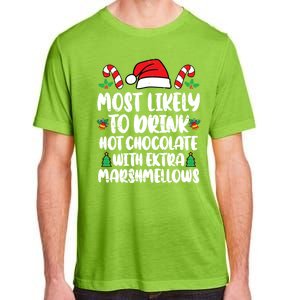 Most Likely To Drink Hot Chocolate Christmas Family Matching Adult ChromaSoft Performance T-Shirt