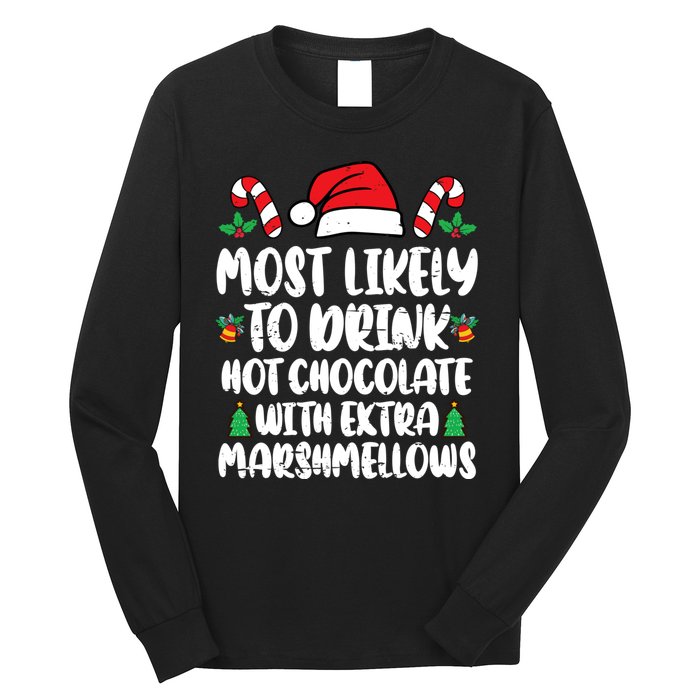 Most Likely To Drink Hot Chocolate Christmas Family Matching Long Sleeve Shirt